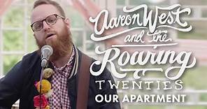 Aaron West and The Roaring Twenties - Our Apartment (Official Music Video)
