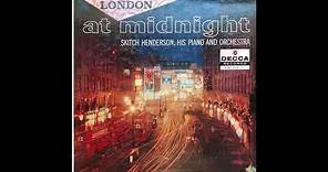 Skitch Henderson, His Piano & Orchestra – London At Midnight