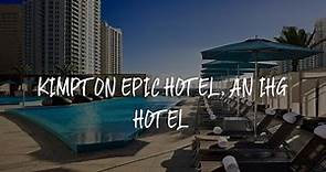 Kimpton EPIC Hotel, an IHG Hotel Review - Miami , United States of America