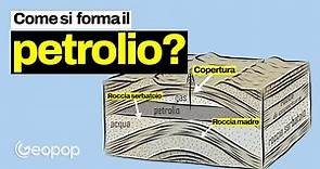 Come avviene la formazione di un giacimento di petrolio?