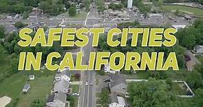 The 10 SAFEST CITIES To Live In CALIFORNIA