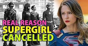 Reasons Why SUPERGIRL Season 7 Was Cancelled!
