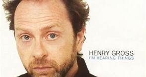 Henry Gross - I'm Hearing Things