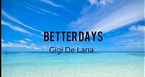 Better Days - Gigi De Lana | Dianne Reeves ( Lyrics Video )