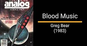Blood Music - Greg Bear (Short Story)
