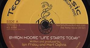 Byron Moore - Life Starts Today