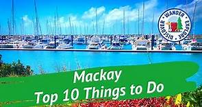 ⛴️ Mackay Top 10 Things to Do ~ Discover Queensland