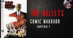 100 Bullets | 100 Balas | Comic narrado Español Capitulo 1