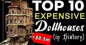 Jaw-dropping Details! 🤯 Top 10 Most Expensive Dollhouses In History