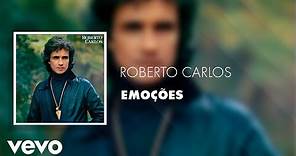 Roberto Carlos - Emoções (Áudio Oficial)