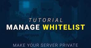 How To Setup Whitelist on a Minecraft Server