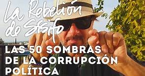 🟡 Las 50 sombras de la corrupcion política