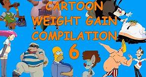 Cartoon Weight Gain 6 Compilation