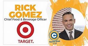 Target - Chief Food & Beverage Officer- Rick Gomez - Career Club Live