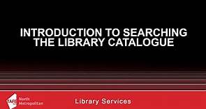 Introduction to Searching the Library Catalogue