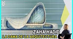 LA ARQUITECTA QUE TRANSFORMÓ EL DECONSTRUCTIVISMO | Zaha Hadid
