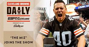 Mike "The Miz" Mizanin Joins the Show | Cleveland Browns Daily