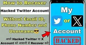 How To Recover Hacked Twitter (X) Account | Twitter Account Recovery