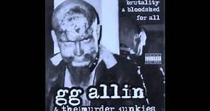 GG Allin - Brutality & Bloodshed for All (Full Album)