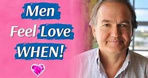 Men Feel Love (With A Woman) WHEN! Dr. John Gray