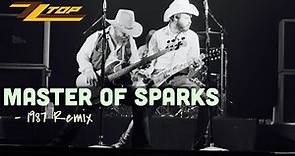 ZZ Top - Master of Sparks (1987 Six Pack Remix)