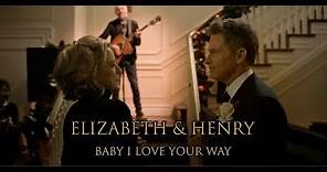 Madam Secretary | Elizabeth and Henry - Baby i love your way [ Season 5 ]