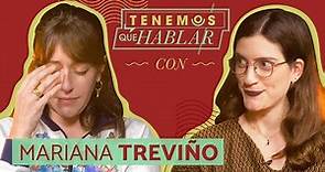¡Mariana Treviño se puso a LLORAR! (Ep. 04) | TENEMOS QUE HABLAR