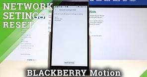 Reset Network Settings BLACKBERRY Motion - How to Fix Netwok Settings