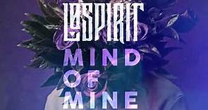 Lø Spirit - Mind Of Mine (Official Audio)