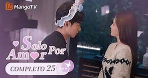 【Episodios 25】Una dulce videollamada en Nochevieja💖 | Solo por Amor | MangoTV Spanish