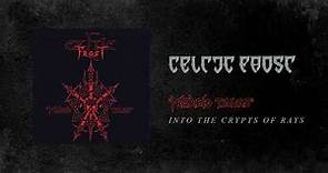 Celtic Frost - Into The Crypts Of Rays (Official Audio)