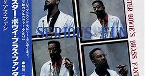 Lester Bowie's Brass Fantasy - Serious Fun