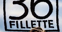 36 Fillette streaming: where to watch movie online?