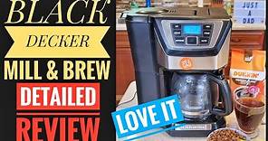 DETAILED REVIEW Black + Decker 12 Cup Mill and Brew Coffee Maker UNBOXING & SETUP