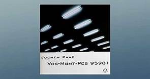 Jochem Paap ‎- Vrs-Mbnt-Pcs 9598 I, 1999 [full album]