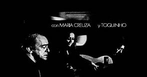 Você abusou - Vinicius de Moraes "La Fusa" con Maria Creuza y Toquinho