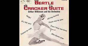 Arthur Wilkinson And His Orchestra - Beatle Cracker Suite EP (A)