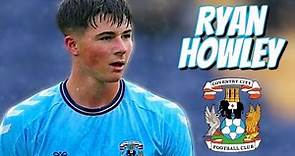 Ryan Howley • Coventry City • Highlights Video (Goals, Assists, Skills)