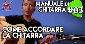 MANUALE DI CHITARRA - lezione 3 - come accordare la chitarra Varini