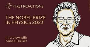 First reactions | Anne L'Huillier, Nobel Prize in Physics 2023 | Telephone interview