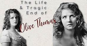 Olive Thomas The Life & Tragic End