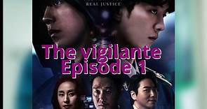 vigilante 2023  episode 1 recap korean drama