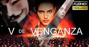 "V de Venganza Full HD" (2005) - Cinelatino