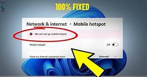 Fix We Can't Setup Mobile Hotspot in Windows 11 | How To Solve mobile hotspot Not Working 📶📡✅