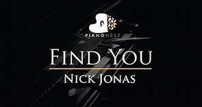 Nick Jonas - Find You - Piano Karaoke / Sing Along / Cover with Lyrics