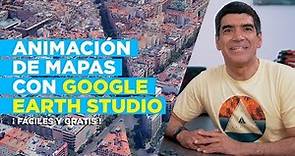 Animación de Mapas FÁCIL y GRATIS ► Con Google Earth Studio