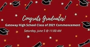 Gateway High School- 2021 Senior Graduation