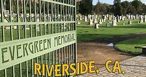 Exploring Evergreen Cemetery - The Ghosts of Riverside, CA