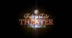 Trailer 2: Fairy Tale Theater: The Movie