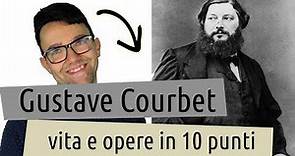 Gustave Courbet: vita e opere in 10 punti